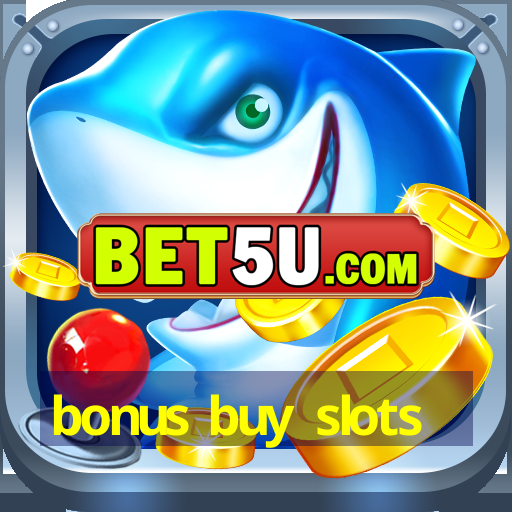 bonus buy slots